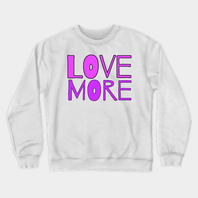 Love t-shirt Crewneck Sweatshirt by Coreoceanart